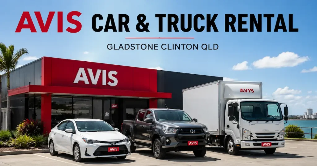 Avis Car & Truck Rental Gladstone Clinton Qld: Complete Rental Guide avis car & truck rental gladstone clinton qld